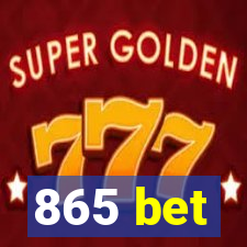 865 bet